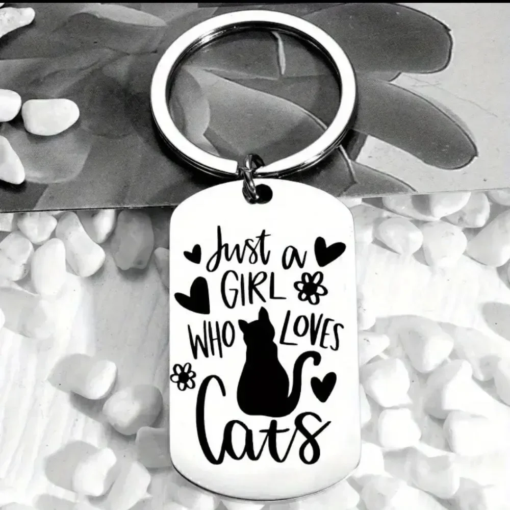 Cat Lover Stainless Steel Keychain Just a Girl That Loves Cats Gift